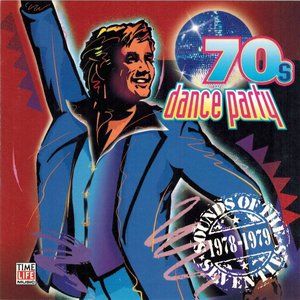 Time Life 70's Dance‎ Party: Sounds of the Seventies 1978-1979